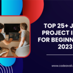 Top 25+ Java Project Ideas for Beginners In 2023