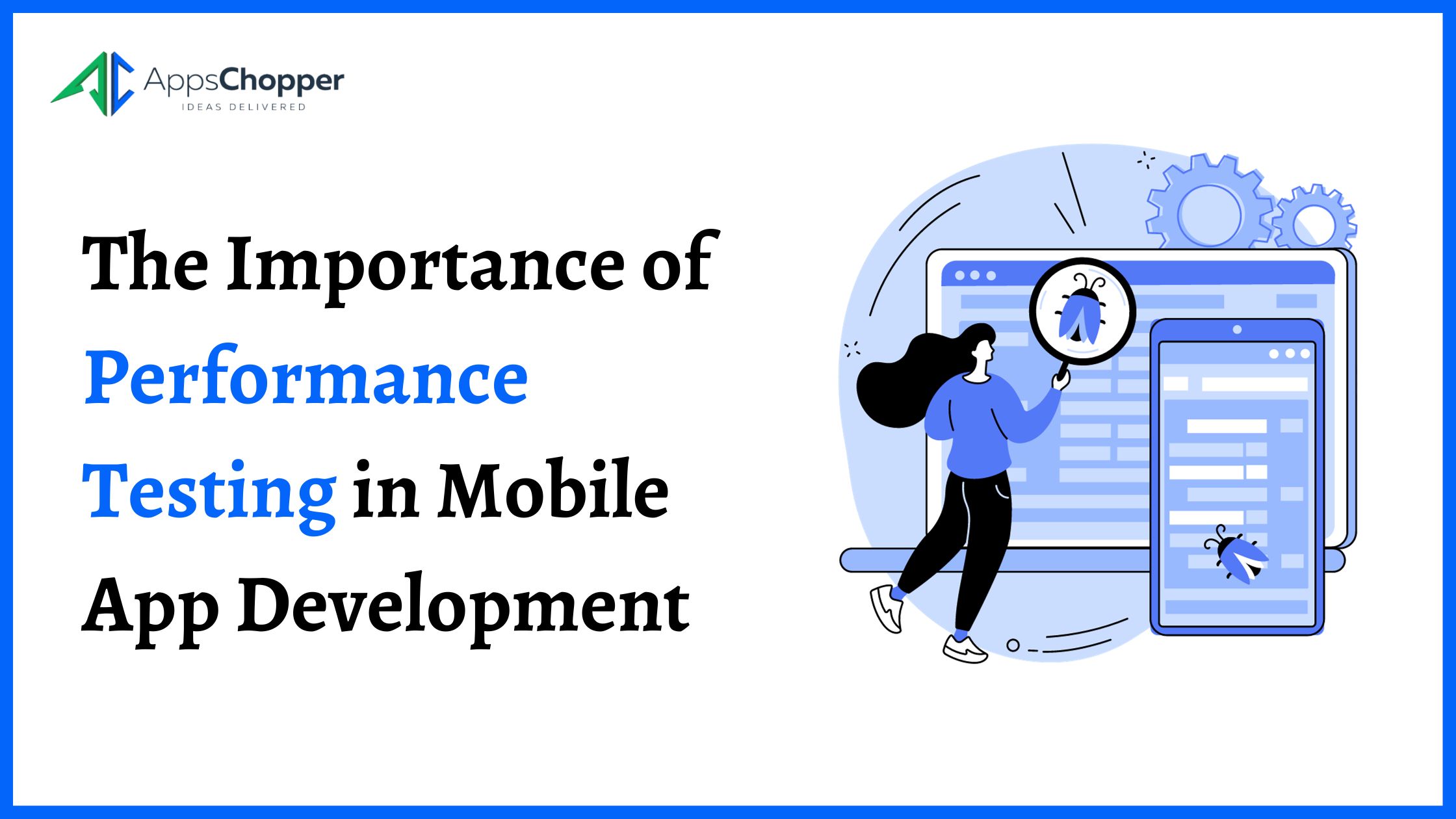 The Importance of Performance Testing in Mobile App Development