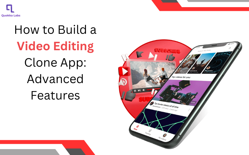 How to Build a Video Editing Clone App: Advanced Features