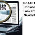 Is 1440 News Really Unbiased